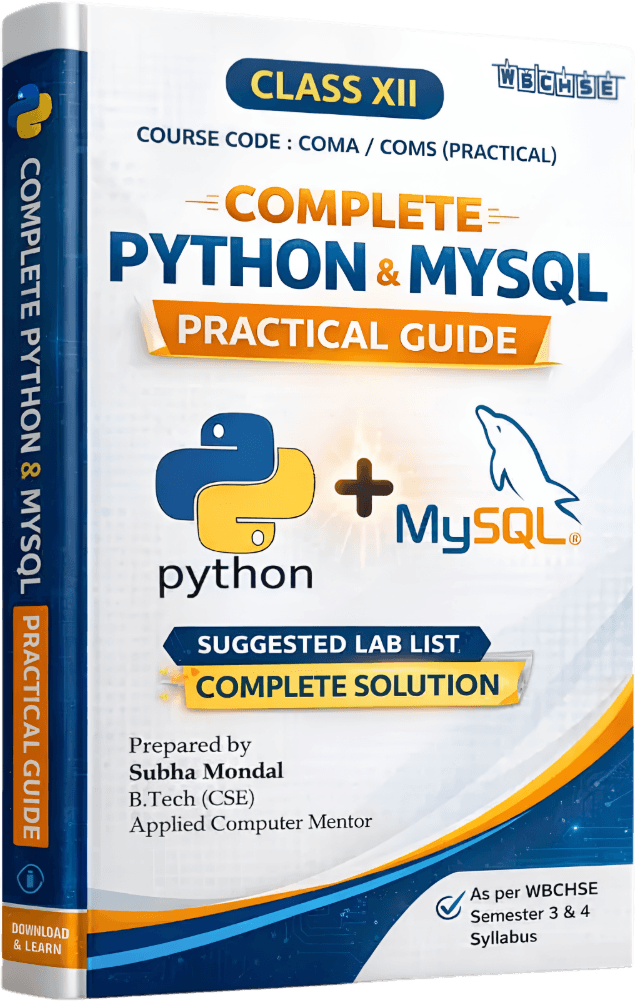 Complete Python and MySQL Practical Guide for WBCHSE Class XII COMA and COMS